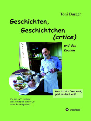 cover image of Geschichten, Geschichtchen (crtice) .... und das Kochen